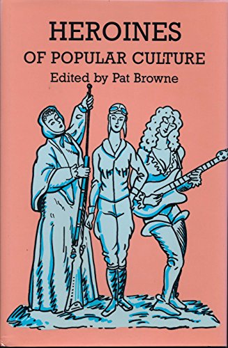 Stock image for Browne: Heroines of Popular Culture for sale by medimops