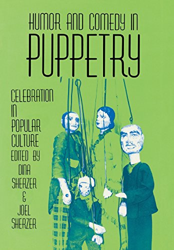 Beispielbild fr Humor and Comedy in Puppetry: Celebration in Popular Culture zum Verkauf von HPB-Red