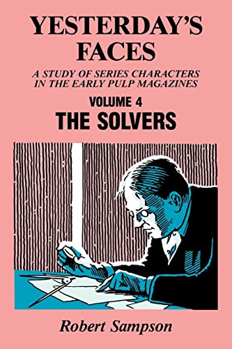 Beispielbild fr Yesterday's Faces, Volume 4: The Solvers (Yesterday's Faces, a Study of Series Characters in the Early) zum Verkauf von SecondSale