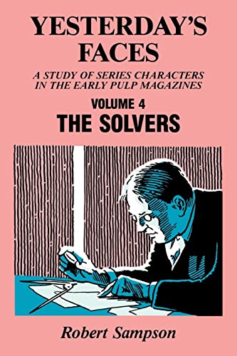 9780879724153: Yesterday's Faces, Volume 4: The Solvers (Yesterday's Faces, a Study of Series Characters in the Early)