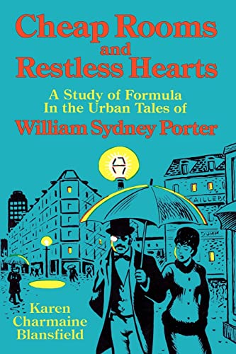 9780879724214: Cheap Rooms And Restless Hearts: Study Of Formula In The Urban Tales Of William Sydney Porter