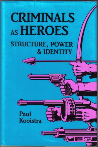 Imagen de archivo de Criminals As Heroes: Structure, Power, and Identity a la venta por dsmbooks