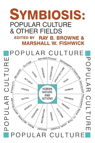 Beispielbild fr Symbiosis: Popular Culture and Other Fields (Communication Textbook) zum Verkauf von Wonder Book