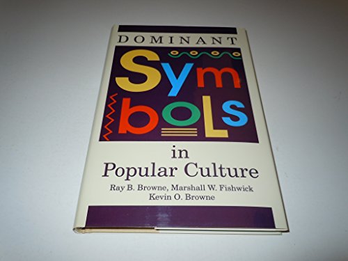 Beispielbild fr Dominant Symbols in Popular Culture zum Verkauf von Better World Books