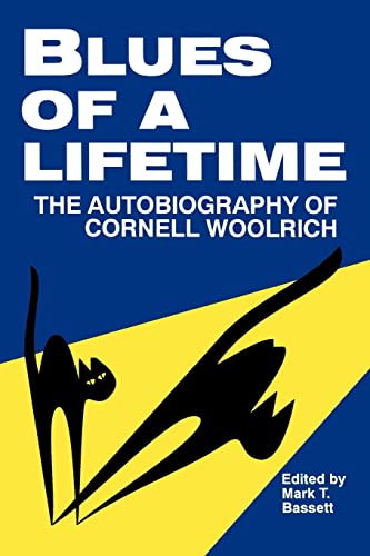 Stock image for Blues of a Lifetime Autobiography of Cornell Woolrich for sale by PBShop.store US