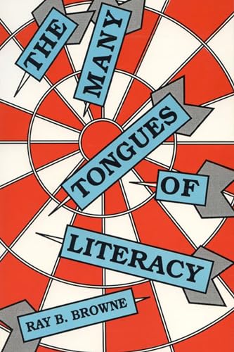 The Many Tongues of Literacy (9780879725600) by Browne, Ray B.