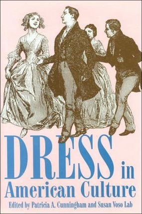 Imagen de archivo de Dress in American Culture a la venta por Better World Books