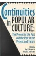 9780879725921: Continuities in Popular Culture: The Present in the Past & the Past in the Present and Future