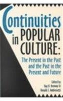 9780879725921: Continuities in Popular Culture: The Present in the Past and the Past in the Present and Future