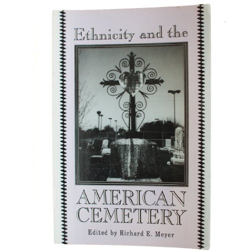 Ethnicity and the American Cemetery (9780879726010) by Meyer, Richard E.