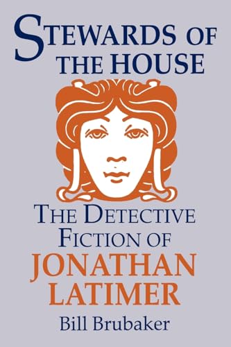 Beispielbild fr Stewards of the House: The Detective Fiction of Jonathan Latimer zum Verkauf von MLC Books