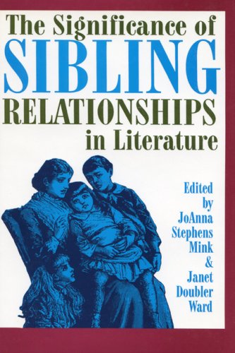 Stock image for The Significance of Sibling Relationships in Literature for sale by Bayside Books of Maryland, IOBA