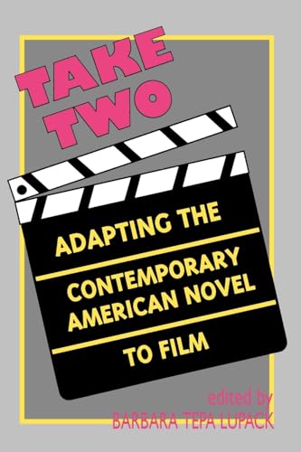Stock image for Take Two: Adapting the Contemporary American Novel to Film for sale by GOMEDIA