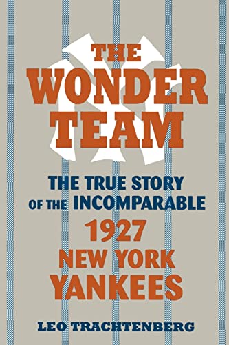 9780879726782: The Wonder Team: The True Story of the Incomparable 1927 New York Yankees (Sports & Culture)