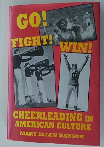 9780879726799: Go! Fight! Win!: Cheerleading in American Culture