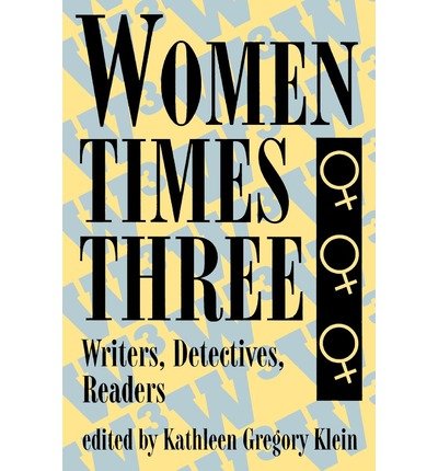 Stock image for Women Times Three: Writers, Detectives, Readers for sale by Sunshine State Books