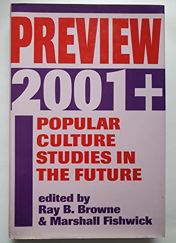 9780879726898: Preview 2001+: Popular Culture Studies in the Future
