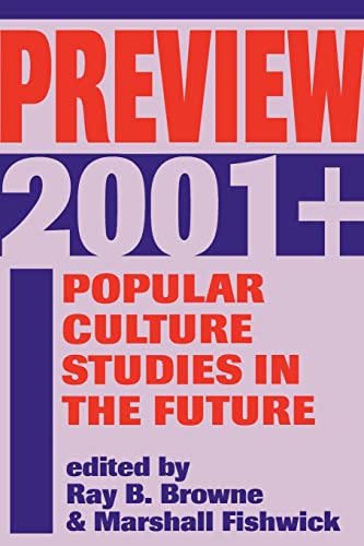 9780879726904: Preview 2001+: Popular Culture Studies in the Future