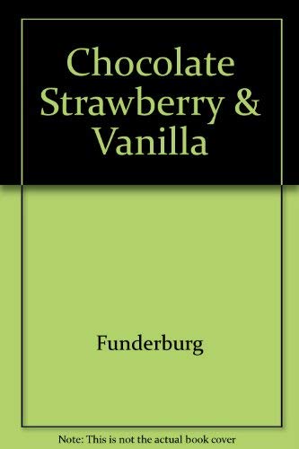 9780879726911: Chocolate Strawberry & Vanilla