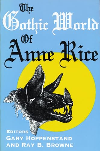 Beispielbild fr The Gothic World of Anne Rice zum Verkauf von Revaluation Books