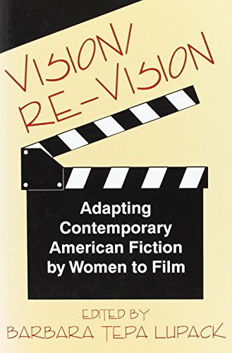Stock image for Vision/Re-Vision: Adapting Contemporary American Fiction by Women to Film for sale by Sequitur Books