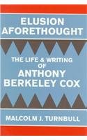 Stock image for Elusion Afterthought : The Life & Writings Of Anthony Berkley Cox for sale by Black Cat Bookshop P.B.F.A