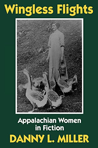 Beispielbild fr Wingless Flights: Appalachian Women in Fiction zum Verkauf von HPB-Ruby