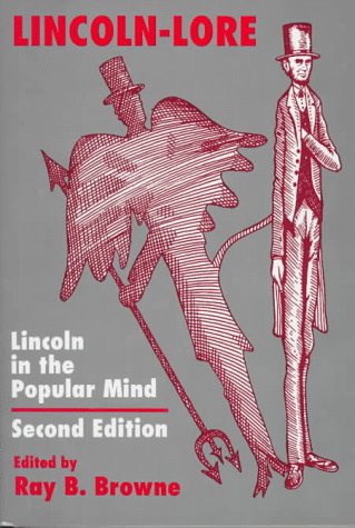 Lincoln-Lore: Lincoln in the Popular Mind