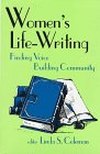 Women's Life-Writing: Finding Voice, Building Community (9780879727475) by Coleman, Linda S.