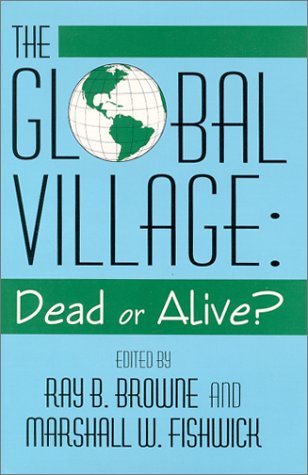 9780879727710: The Global Village Dead or Alive: Dead or Alive?