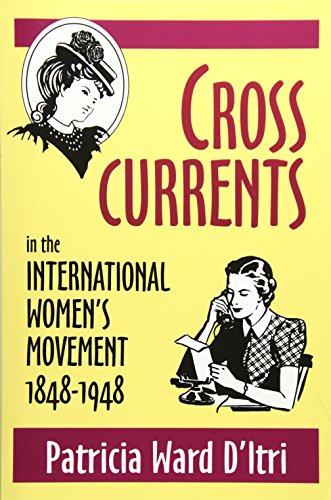9780879727826: Cross Currents in the International Women's Movement, 1848-1948