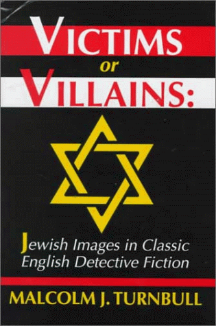 9780879727833: Victims or Villains: Jewish Images in Classic English Detective Fiction