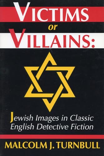 Beispielbild fr Victims or Villains: Jewish Images in Classic English Detective Fiction zum Verkauf von medimops