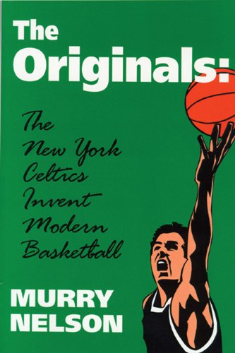 Beispielbild fr Originals the New York Celtics (Sports and Culture Publication) zum Verkauf von Antiquariat Armebooks