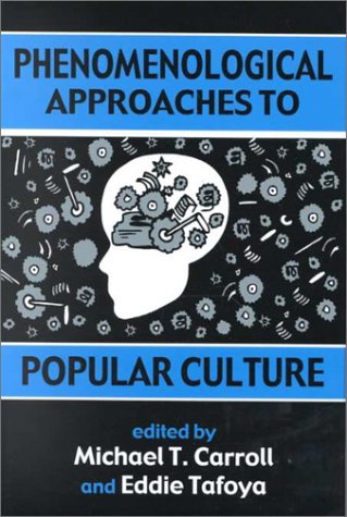 9780879728090: Phenomenological Approaches to Popular Culture