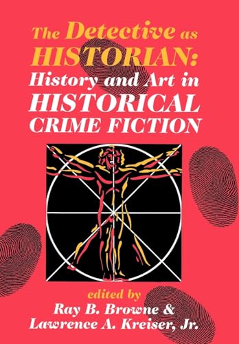 Imagen de archivo de The Detective As Historian: History and Art in Historical Crime Fiction a la venta por Revaluation Books