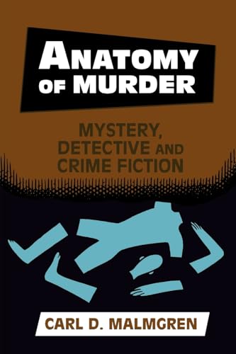 Stock image for Anatomy of Murder: Mystery, Detective, and Crime Fiction for sale by Lucky's Textbooks