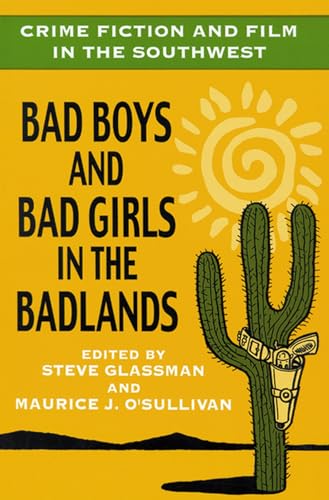 9780879728465: Crime Fiction and Film in the Southwest: Bad Boys and Bad Girls in the Badlands
