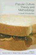Beispielbild fr Popular Culture Theory and Methodology: A Basic Introduction (A Ray and Pat Browne Book) zum Verkauf von GF Books, Inc.