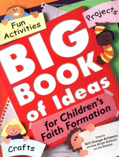 Beispielbild fr Big Book of Ideas for Children's Faith Formation: Fun Activities, Projects, Crafts zum Verkauf von ThriftBooks-Dallas