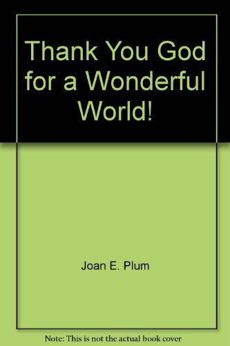 Beispielbild fr Thank You, God, for a Wonderful World! zum Verkauf von Wonder Book