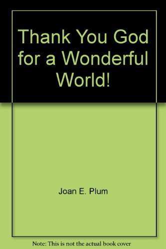 Stock image for Thank You, God, for a Wonderful World! for sale by Wonder Book