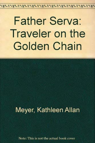 Beispielbild fr Father Serra: Traveler on the Golden Chain zum Verkauf von Wonder Book