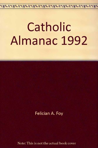 Imagen de archivo de Catholic Almanac, 1992 a la venta por Mount Angel Abbey Library