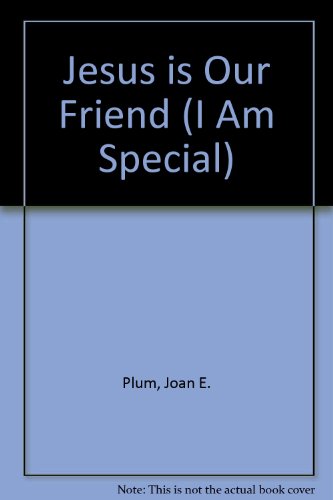 Stock image for Jesus is Our Friend (I Am Special (Paperback)) for sale by Unique Books For You