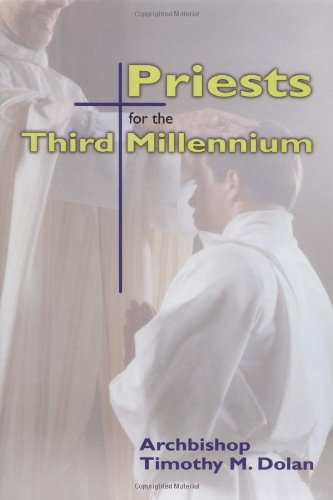 Beispielbild fr Priests for the Third Millennium zum Verkauf von Better World Books
