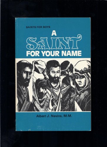 Beispielbild fr A Saint for Your Name : Saints for Boys zum Verkauf von Better World Books