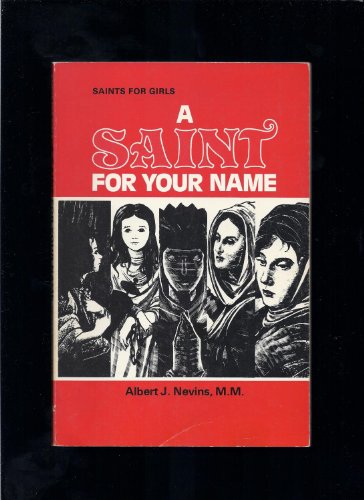 Stock image for Saint for Your Name: Saints for Girls for sale by Hammonds Antiques & Books