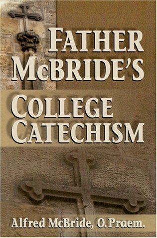 Stock image for Father McBride's College Catechism: Forging Faith on College Campuses for sale by Wonder Book