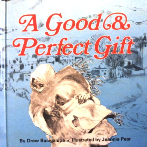 Imagen de archivo de A Good and Perfect Gift a la venta por The Unskoolbookshop